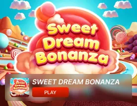 SWEET DREAM BONANZA
