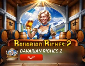BAVARIAN RICHES